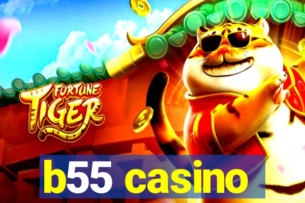 b55 casino